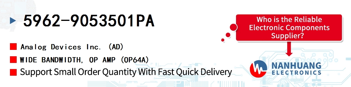 5962-9053501PA ADI WIDE BANDWIDTH, OP AMP (OP64A)