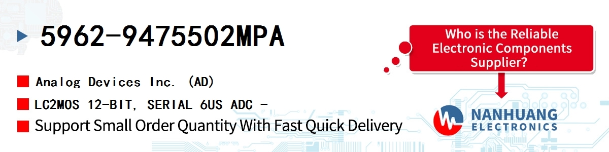 5962-9475502MPA ADI LC2MOS 12-BIT, SERIAL 6US ADC -