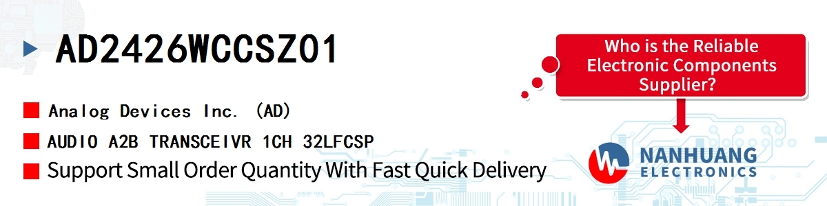 AD2426WCCSZ01 ADI AUDIO A2B TRANSCEIVR 1CH 32LFCSP