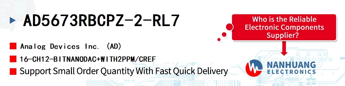 AD5673RBCPZ-2-RL7 ADI 16-CH12-BITNANODAC+WITH2PPM/CREF