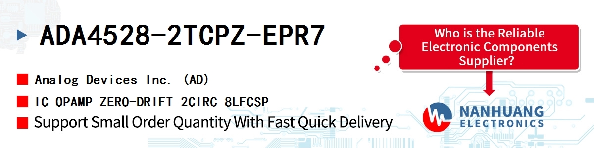 ADA4528-2TCPZ-EPR7 ADI IC OPAMP ZERO-DRIFT 2CIRC 8LFCSP