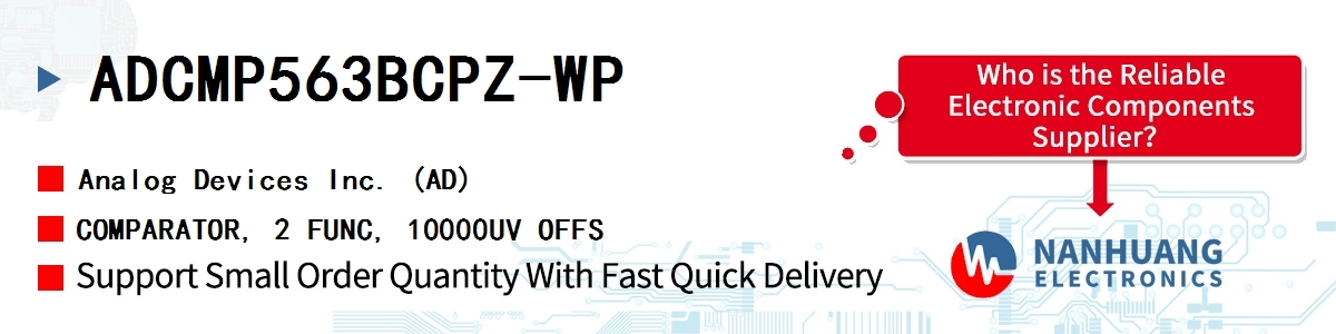 ADCMP563BCPZ-WP ADI COMPARATOR, 2 FUNC, 10000UV OFFS