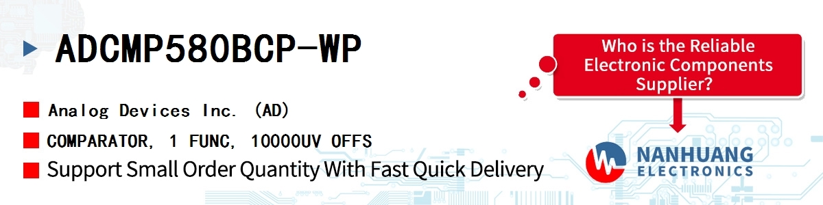 ADCMP580BCP-WP ADI COMPARATOR, 1 FUNC, 10000UV OFFS