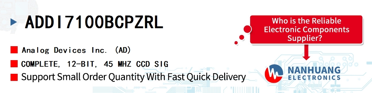 ADDI7100BCPZRL ADI COMPLETE, 12-BIT, 45 MHZ CCD SIG