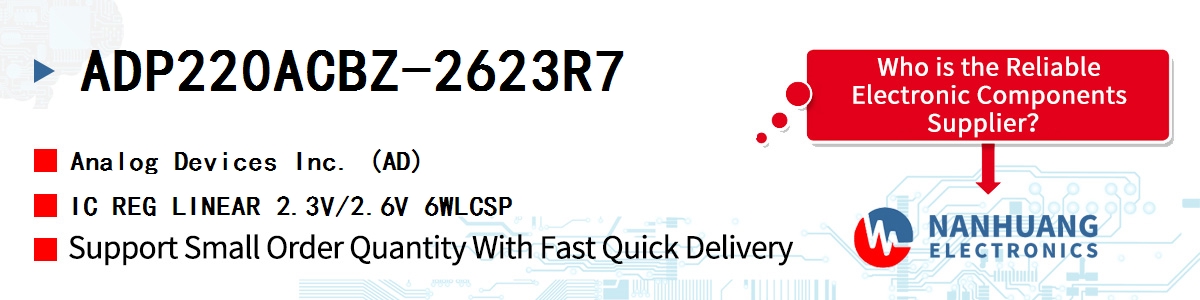 ADP220ACBZ-2623R7 ADI IC REG LINEAR 2.3V/2.6V 6WLCSP