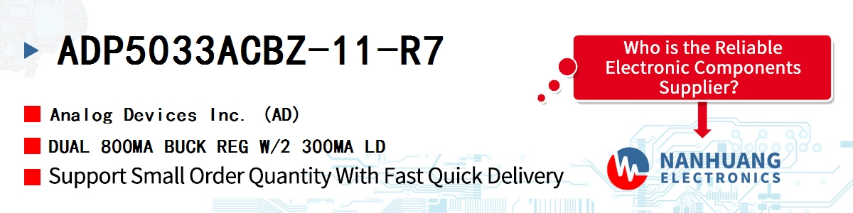 ADP5033ACBZ-11-R7 ADI DUAL 800MA BUCK REG W/2 300MA LD