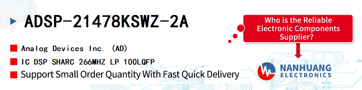 ADSP-21478KSWZ-2A ADI IC DSP SHARC 266MHZ LP 100LQFP