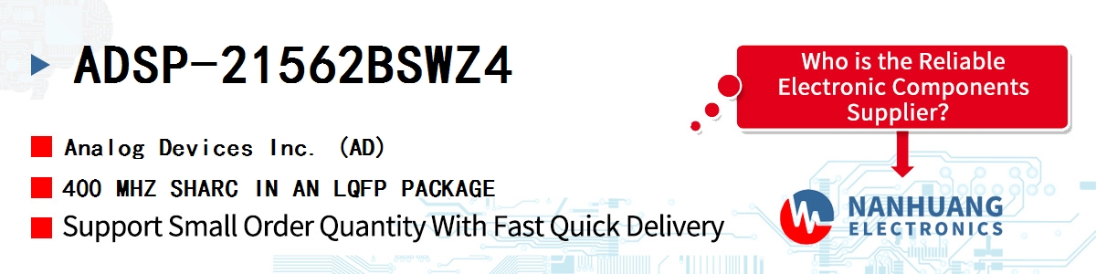 ADSP-21562BSWZ4 ADI 400 MHZ SHARC IN AN LQFP PACKAGE