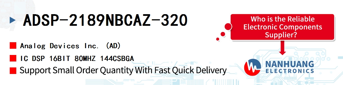 ADSP-2189NBCAZ-320 ADI IC DSP 16BIT 80MHZ 144CSBGA