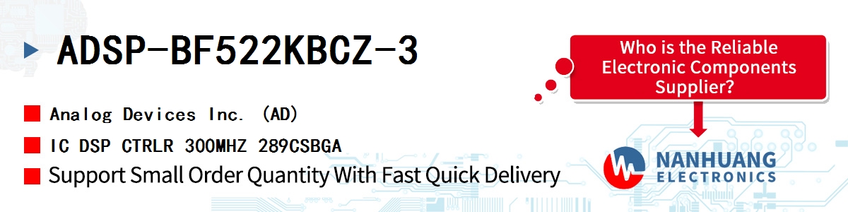 ADSP-BF522KBCZ-3 ADI IC DSP CTRLR 300MHZ 289CSBGA