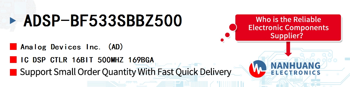 ADSP-BF533SBBZ500 ADI IC DSP CTLR 16BIT 500MHZ 169BGA