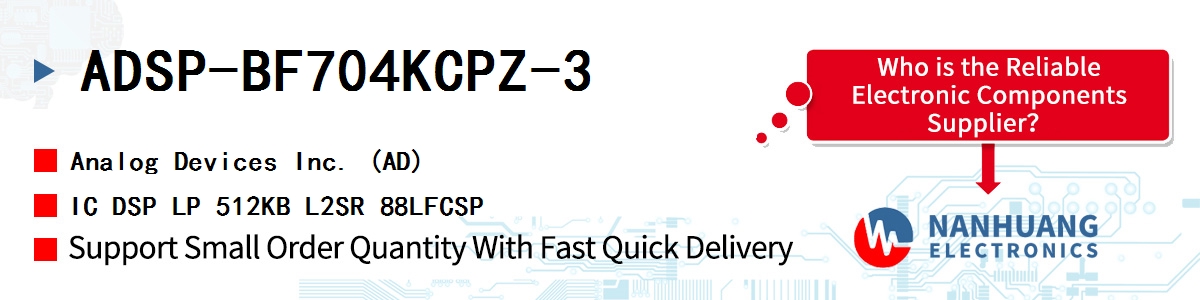 ADSP-BF704KCPZ-3 ADI IC DSP LP 512KB L2SR 88LFCSP