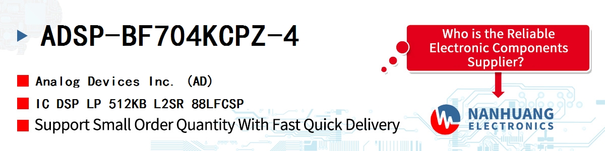 ADSP-BF704KCPZ-4 ADI IC DSP LP 512KB L2SR 88LFCSP