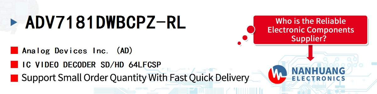 ADV7181DWBCPZ-RL ADI IC VIDEO DECODER SD/HD 64LFCSP