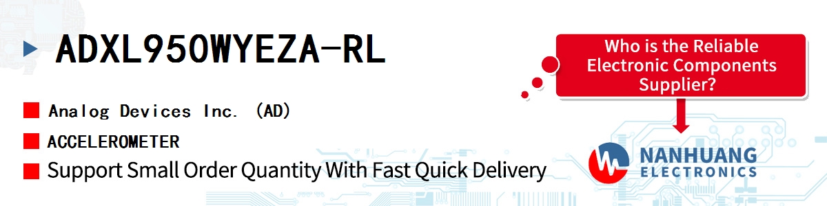 ADXL950WYEZA-RL ADI ACCELEROMETER