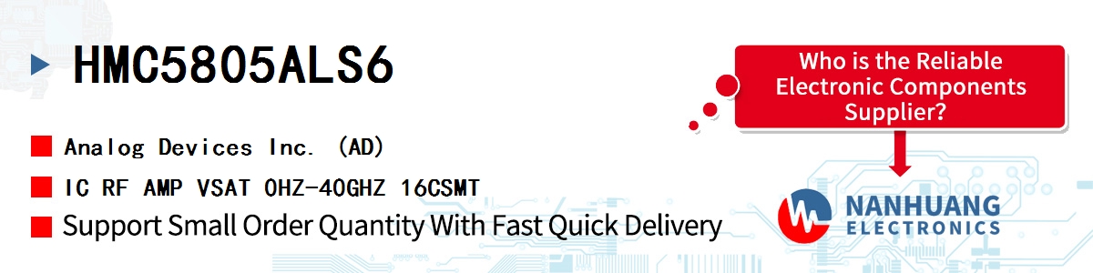 HMC5805ALS6 ADI IC RF AMP VSAT 0HZ-40GHZ 16CSMT