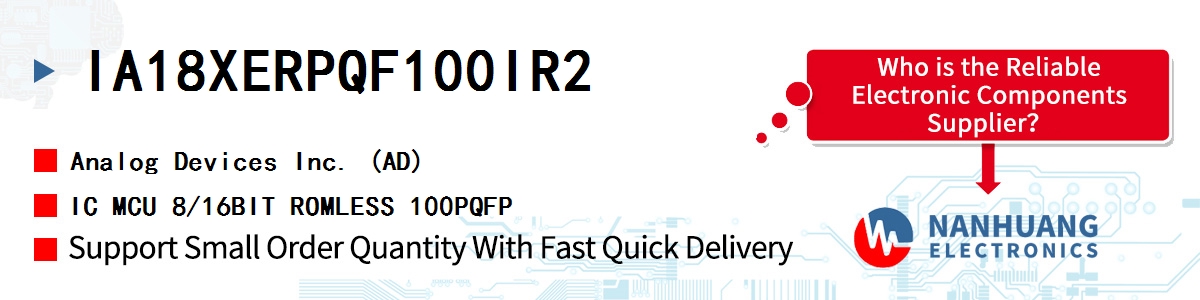 IA18XERPQF100IR2 ADI IC MCU 8/16BIT ROMLESS 100PQFP