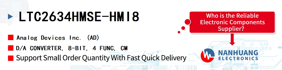 LTC2634HMSE-HMI8 ADI D/A CONVERTER, 8-BIT, 4 FUNC, CM