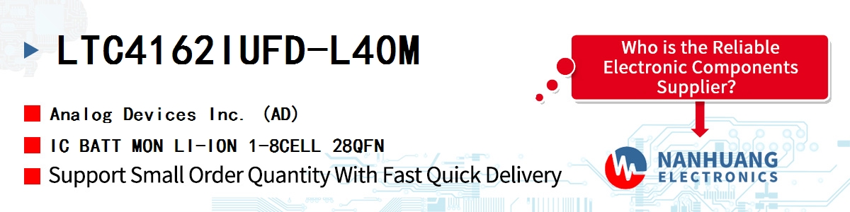 LTC4162IUFD-L40M ADI IC BATT MON LI-ION 1-8CELL 28QFN